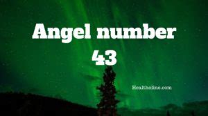 Angel Number 43 – Meaning and Symbolism