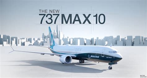 The new Boeing 737 MAX 10 - Better Aviation