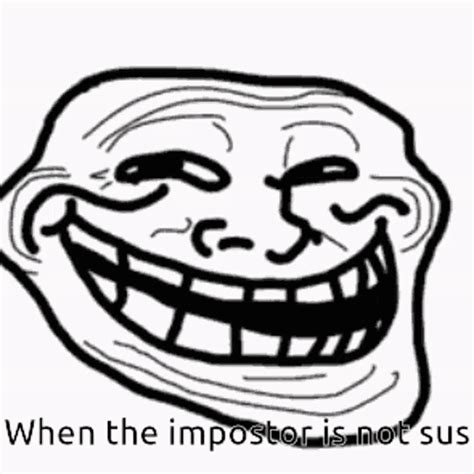 Troll Impostor GIF - Troll Impostor Sus - Discover & Share GIFs