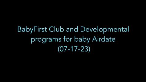 BabyFirst Club and Developmental programs for baby Airdate (07-17-23 ...