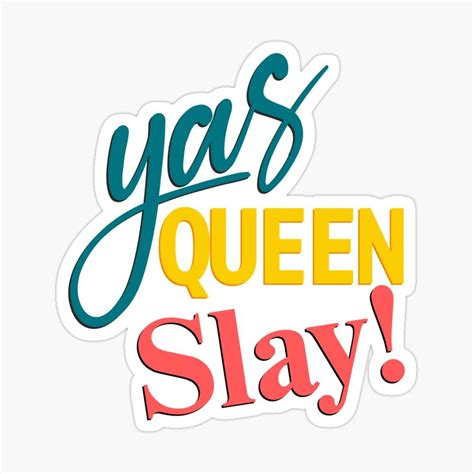 "Yas Queen Slay Cute Graphic Illustration" Sticker for Sale by Mulberry ...