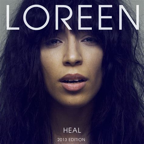 ‎Heal (2013 Edition) by Loreen on Apple Music