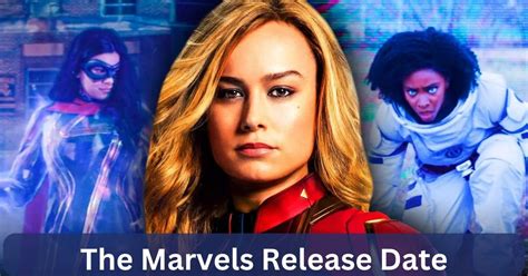 Is The Marvels Release Date Revealed? Get Ready for Galactic Adventure!