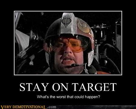 STAY ON TARGET - Very Demotivational - Demotivational Posters | Very ...