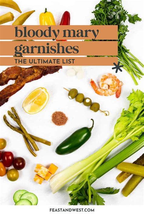 The Ultimate List of the Best Bloody Mary Garnishes | Feast + West