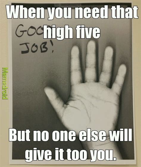 High five. - Meme by Badger101 :) Memedroid