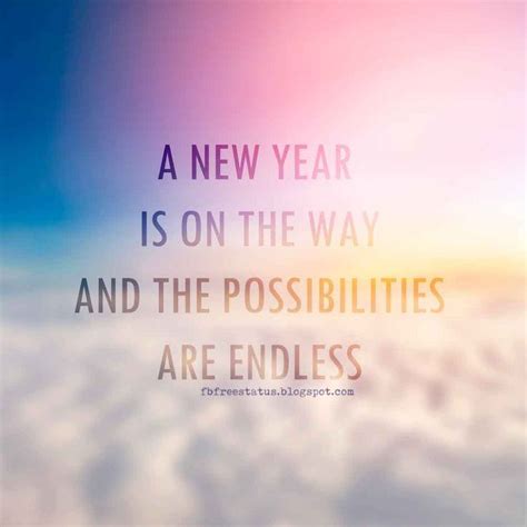 A new year is on the way Possibilities are endless. HAPPY NEW YEAR new ...