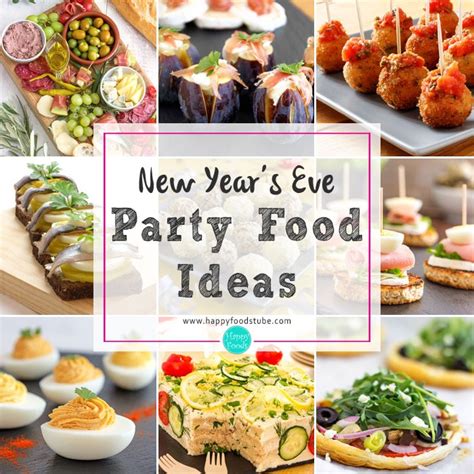 New Years Eve Party Food Ideas - Happy Foods Tube