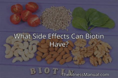 What Side Effects Can Biotin Have? - TheFitnessManual