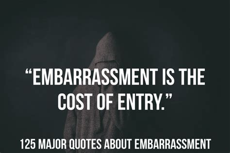 125 Major Quotes About Embarrassment (Embarrassing Moments)