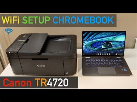 Canon Pixma TR4720 Setup Chromebook. - YouTube