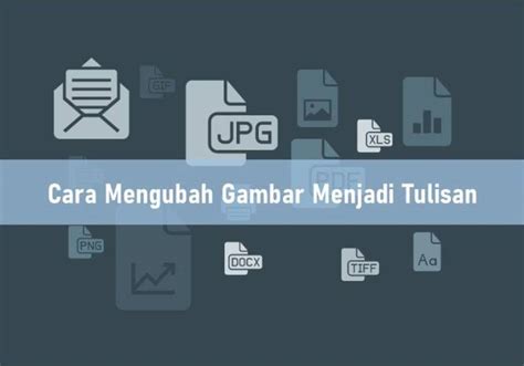 Cara Mengubah Gambar Menjadi Tulisan Tanpa Aplikasi di HP dan Laptop ...