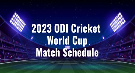 ODI World Cup 2023 Points Table, Match Schedule, Teams, and Venues