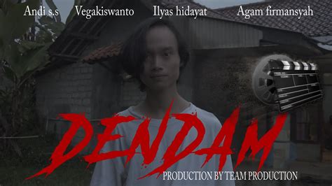 DENDAM (Short Movie) - YouTube