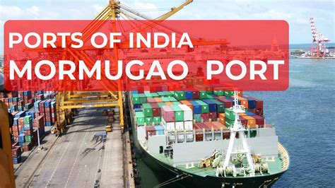 Ports of India -Mormugao Port - YouTube