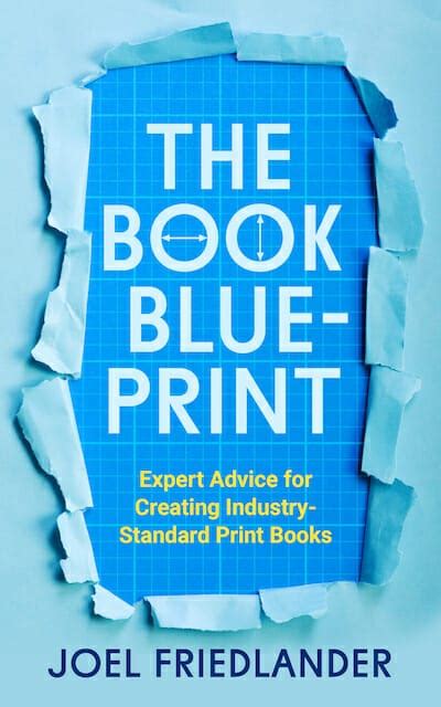 The Book Blueprint Expert Advice for Creating Industry-Standard Print ...