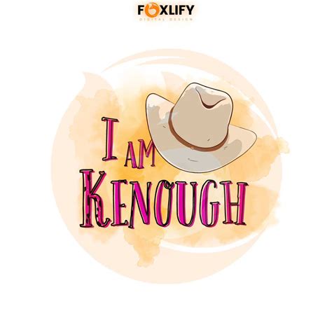 Must Have I Am Kenough Ken Quotes PNG Download