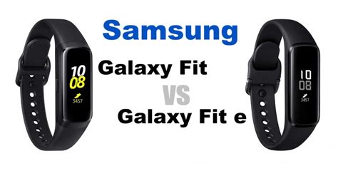 Samsung Galaxy Fit vs Fit e - Where are the differences?