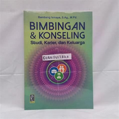 Jual (ORIGINAL) BUKU BIMBINGAN & KONSELING STUDI, KARIR, DAN KELUARGA ...