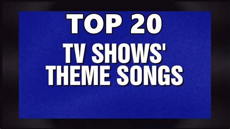 Top 10 TV Theme Songs (20 Songs) Greatest Hits (Television) - YouTube