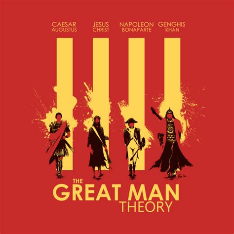 The Great Man Theory - History - T-Shirt | TeePublic