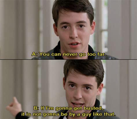 Matthew Broderick in Ferris Bueller's Day Off | Movie quotes funny