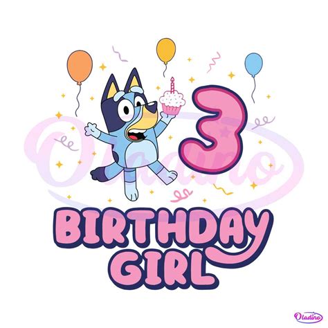 Personalized Bluey Birthday Girl SVG Happy Birthday SVG File - Oladino