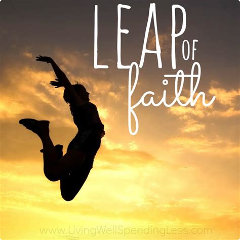 How to Take a Leap of Faith | Living Well Spending Less®