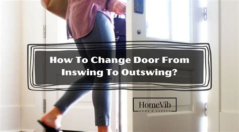 How To Change Door From Inswing To Outswing? - HomeVib