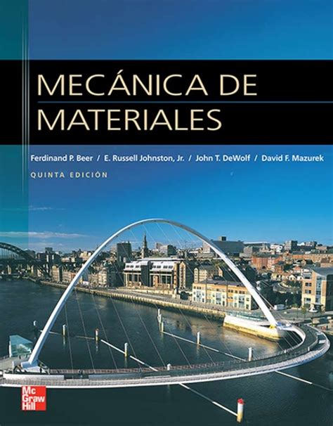 Mecánica de Materiales – 5ta Edición | Beer, Johnston, Dewolf, Mazurek ...