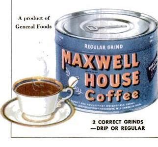 HISTORY OF BUSINESS: Maxwell House Coffee