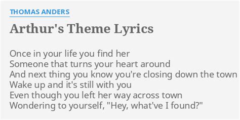 "ARTHUR'S THEME" LYRICS by THOMAS ANDERS: Once in your life...