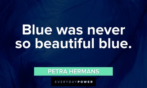 Blue Quotes For Color Lovers and Creatives – Daily Inspirational Posters