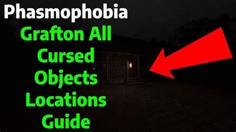 Phasmophobia | Grafton Farmhouse All Cursed Objects Locations Guide ...