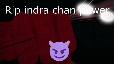 Rip indra chan power😈 - YouTube