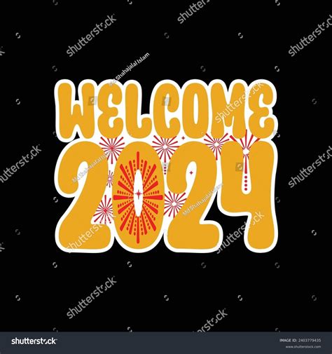 Welcome 2024 Typography Shirt Design Greeting Stock Vector (Royalty ...