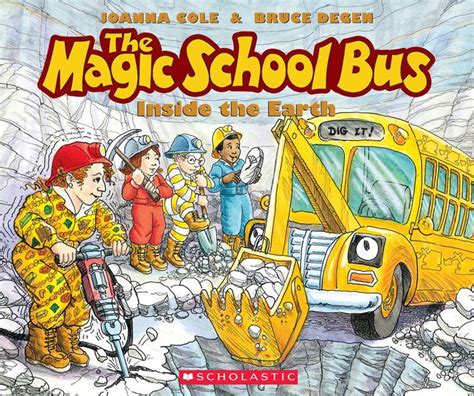 The Magic School Bus inside the Earth by Joanna Cole, Bruce Degen ...