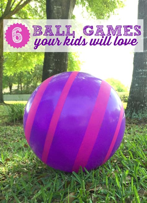 6 Ball Games Your Kids Will Love to Play