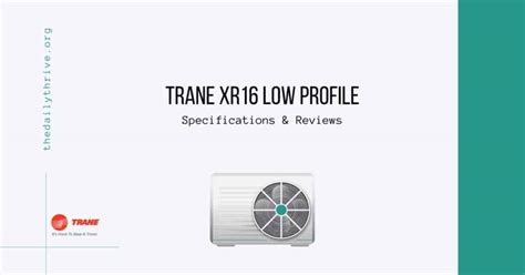 Trane XR16 Low Profile Air Conditioner Specs and Reviews