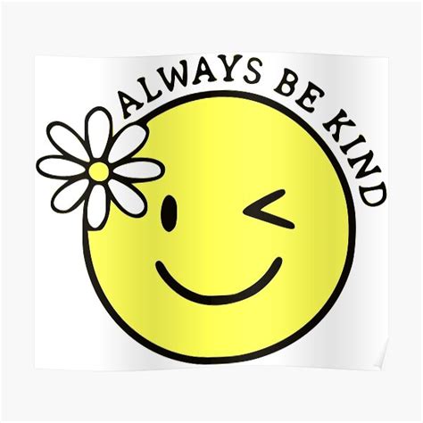 "Always be kind - winked emoji" Poster for Sale by Creative Stickers ...