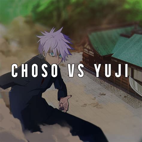 Stream Choso vs Itadori Yuji "Jujutsu Kaisen S2" (Epic Version) by ...