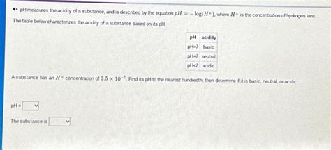 Solved 4* pH measures the acidity of a substance, and is | Chegg.com