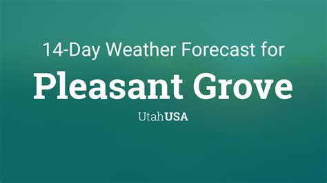 Pleasant Grove, Utah, USA 14 day weather forecast