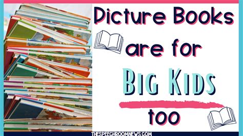 Picture Books are for Big Kids too - Speech Room News