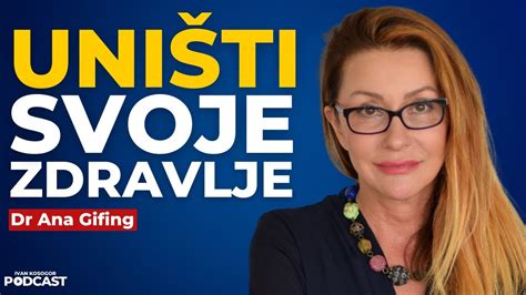 Kako da najbrže uništite svoje zdravlje — Dr Ana Gifing | Ivan Kosogor ...