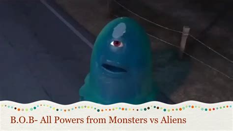 B.O.B- All Powers from Monsters vs Aliens - YouTube