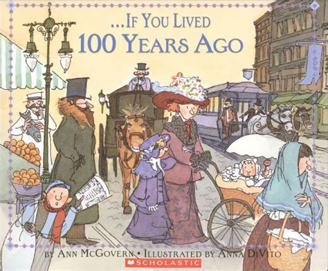 If You Lived 100 Years Ago | Scholastic | 9780590960014