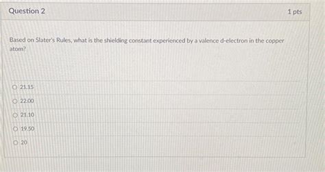 Solved Based on Slater's Rules, what is the shielding | Chegg.com