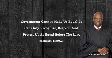 20+ Best Clarence Thomas Quotes