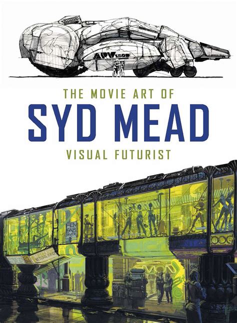 The Movie Art of Syd Mead: Visual Futurist | Fresh Comics